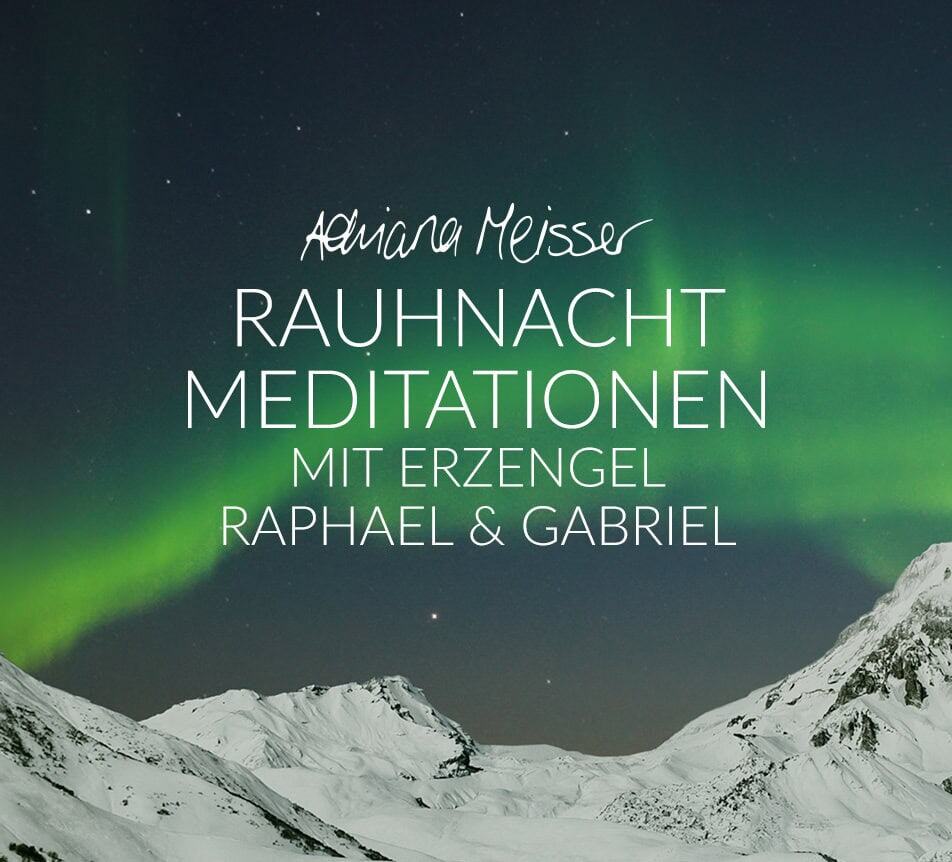 Die Rauhnachts-Meditationen mit Erzengel Raphael & Gabriel [MP3] Album & Einzeln