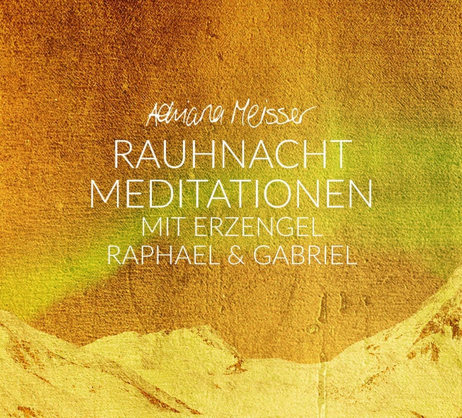 Die Rauhnachts-Meditationen mit Erzengel Raphael & Gabriel [WAV]