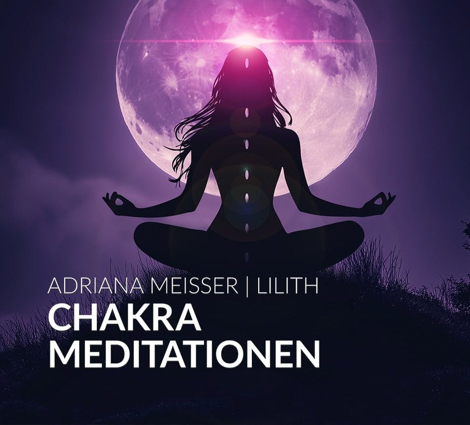 Lilith und der Tanz mit Deinen Chakren – Meditationsreihe